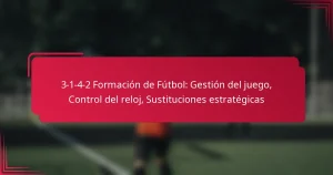 Read more about the article 3-1-4-2 Formación de Fútbol: Gestión del juego, Control del reloj, Sustituciones estratégicas