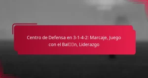 Read more about the article Centro de Defensa en 3-1-4-2: Marcaje, Juego con el Balón, Liderazgo