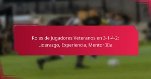 Read more about the article Roles de Jugadores Veteranos en 3-1-4-2: Liderazgo, Experiencia, Mentoría