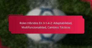 Read more about the article Roles Híbridos En 3-1-4-2: Adaptabilidad, Multifuncionalidad, Cambios Tácticos